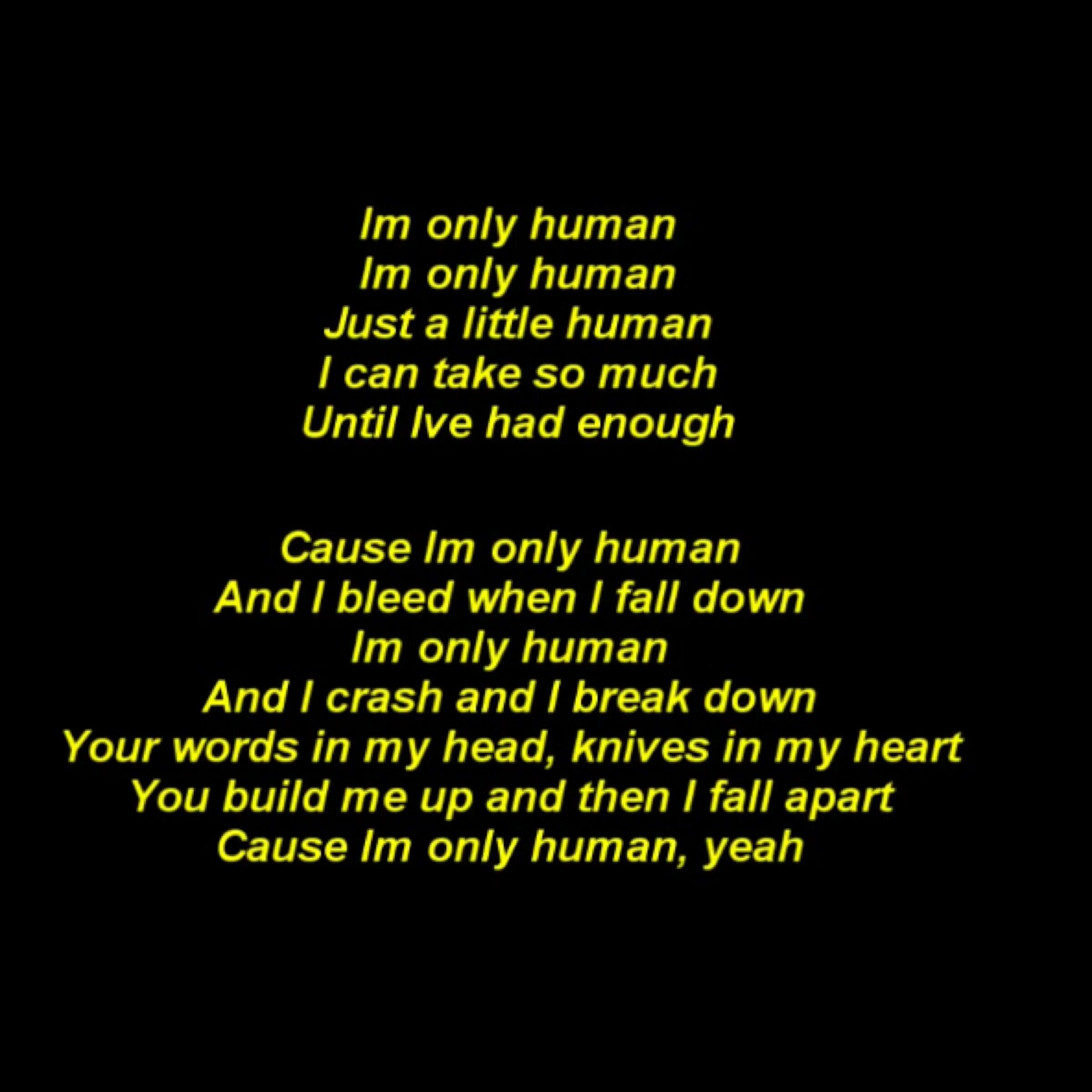 Humanize text. Хьюмен текст. Im only Human текст. Песня only Human. Human Christina Perri текст.