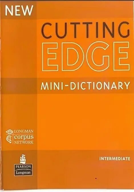Cutting Edge Mini Dictionary. Cutting Edge Intermediate Dictionary. New Cutting Edge. Cutting Edge Intermediate.