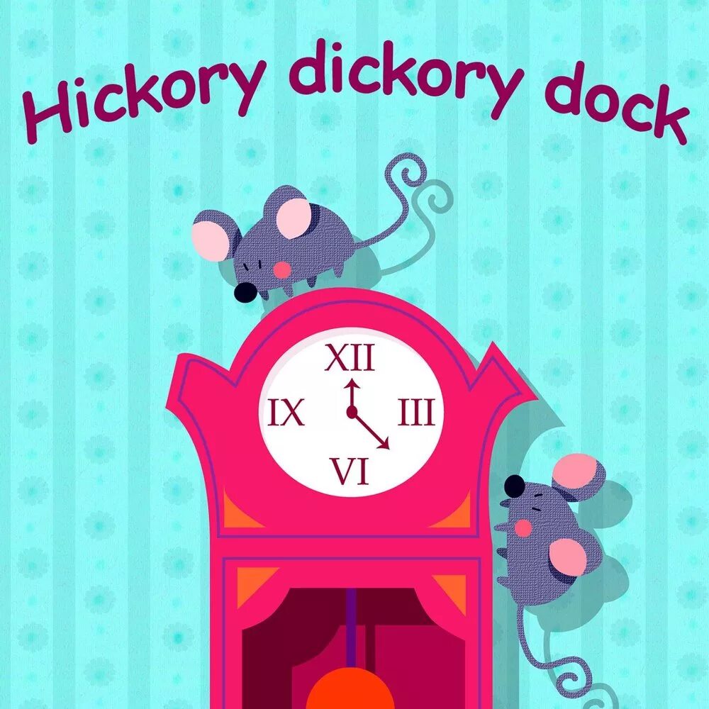 Hickory dickory dock nursery rhymes. Хикори дикори док. Hickory dickory dock the mouse ran up the clock. Хикори дикори док. Хикори дикори док.