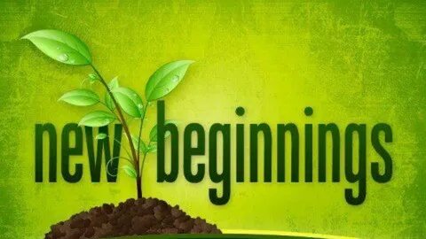 Beginning of a new life
