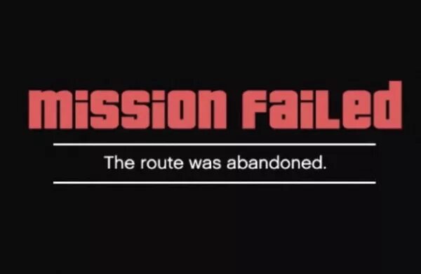 Failed failure. Mission failed. гта mission failed. картинка mission failed. mission failed мем.