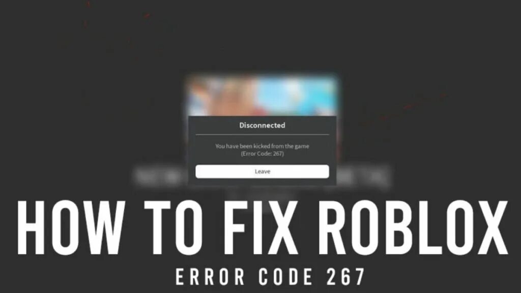 Код ошибки 4 как исправить. Roblox error code 267. роблокс ошибка 267. код 267 в роблокс. ошибки в роблоксе.