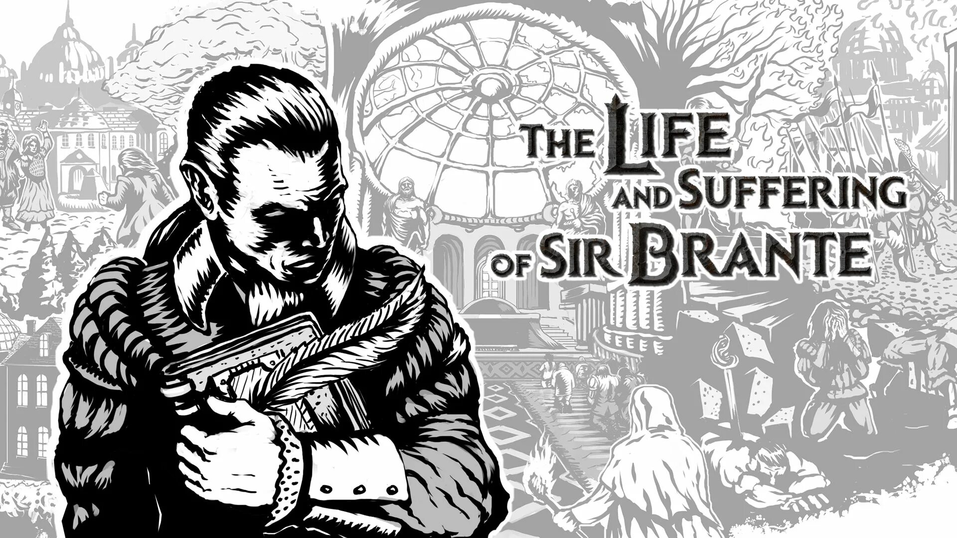 Life is suffering. The Life and suffering of Sir Brante. Sir Brante. Жизнь и страдания господина Бранте. The Life and suffering of Sir Brante Art.