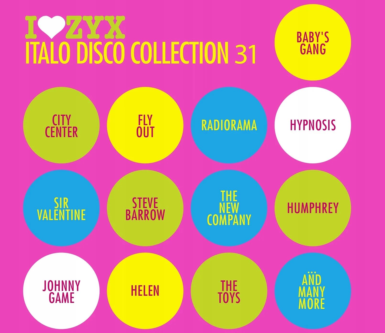 I Love ZYX Italo Disco collection 31 2021. ZYX Italo Disco Spacesynth collection 4 cd1. ZYX Italo Disco Spacesynth collection 8 cd1. ZYX Italo Disco Spacesynth collection 9. Italo disco collection