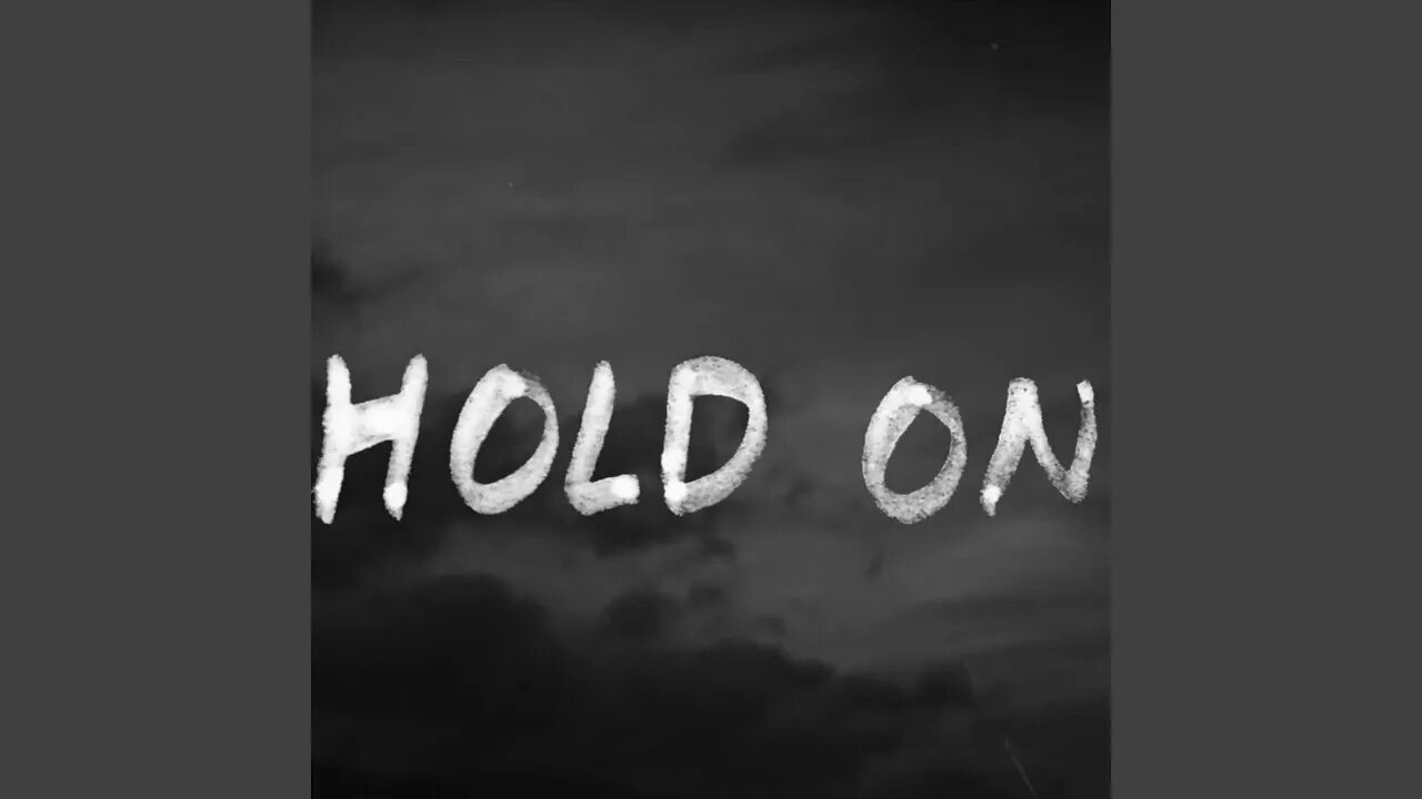 Что значит hold on. Hold on. hold on chord overstreet. картинки hold on. hold on i still want you.