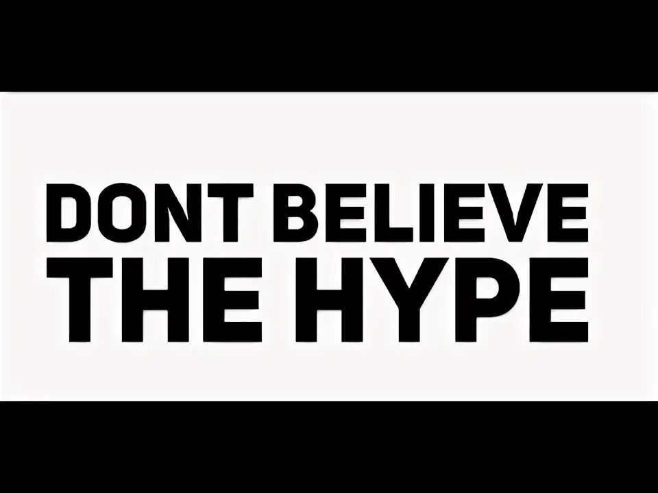 Snap - believe the hype. Lookbook believe the hype. Don't believe the hype страна производитель. Believe the hype. Обложка найт форевер ньюлайтчайлд.