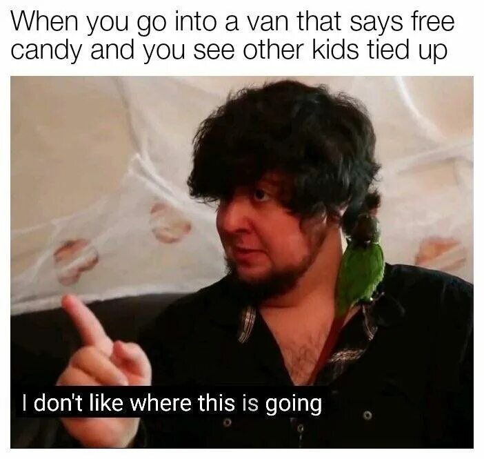 I know where this is going. Jontron i don&#039;t like. where like. l don&#039;t like where this is going. i don&#039;t like where this is going fnaf.