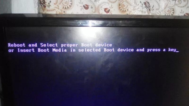 Select proper Boot device. Reboot and select proper Boot device. Ошибка Reboot and select proper Boot device and Press a Key. Компьютер Reboot and select proper Boot device. Ошибка boot and select proper boot device