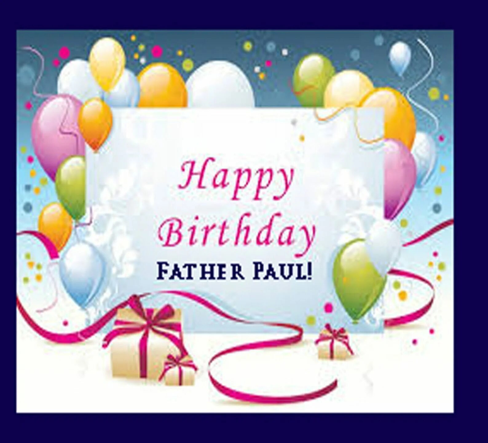 Happy paul. Happy birthday paul. happy birthday father. happy birthday to you father. happy birthday paul картинки.