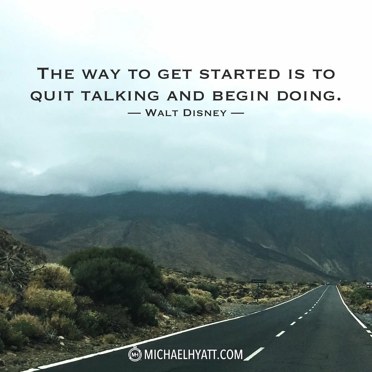 The way to get started is. The way to get started is to quit talking and begin doing. дисней уолт мотивация. get a way. begin doing.
