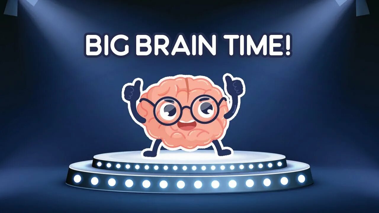 Large brain. Бигбрейн. Брейн тайм. Мем ИТС Биг Брейн тайм. Markiplier big Brain time.