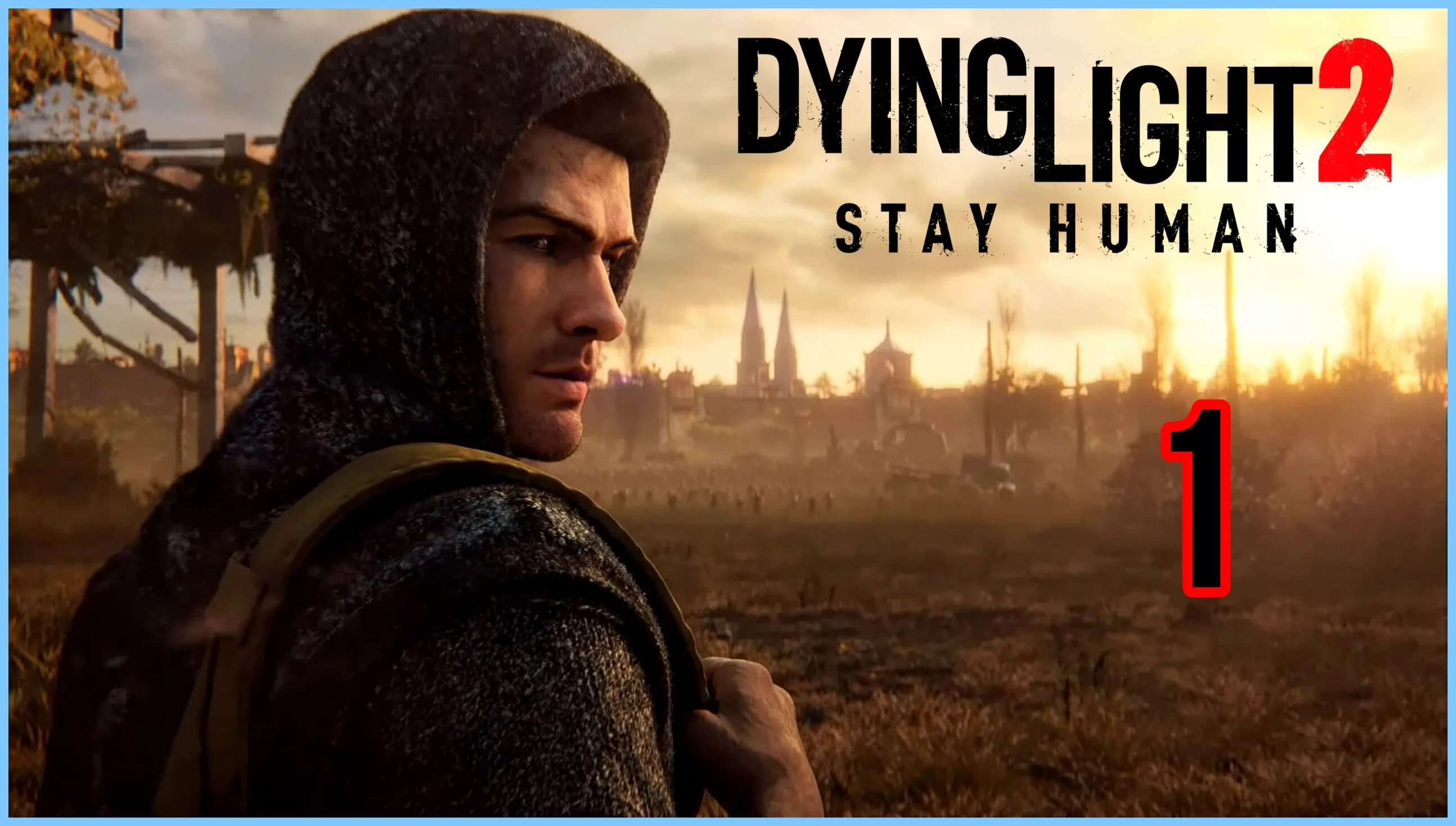 Dying Light 2 stay Human превью 2 часть. Stay human отзывы