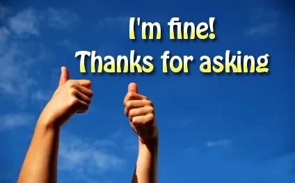 Hello i m fine and you