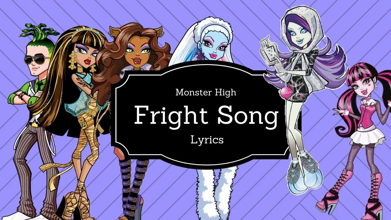 Школа монстров песни. Monster High Fright Song. Monster High Fright Song Monster High. Monster High Fright Song текст. Monster High Song Lyrics.