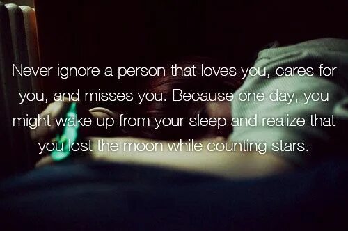While missing you. Quote about lovely person. ignorant person. ignore щица слова. one day you may.