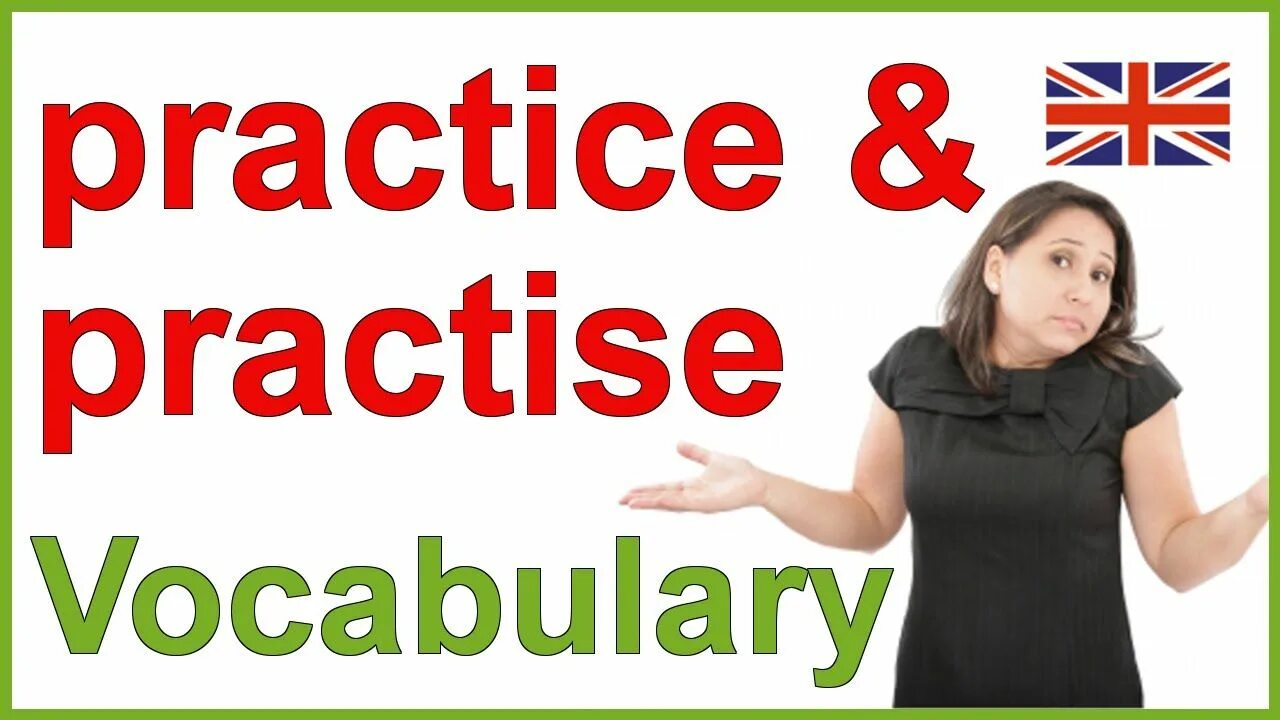 Practice or practise. Practice practice разница. practise or practice разница. to practice or to practise. practising or practicing.