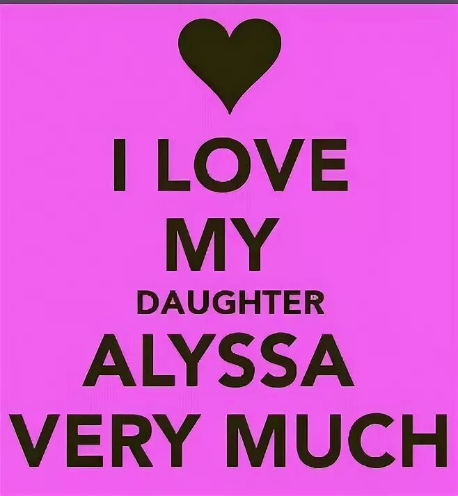 I love my daughter открытка. Girl big sis. Dear my sister. My sister ext. L love you my daughter.