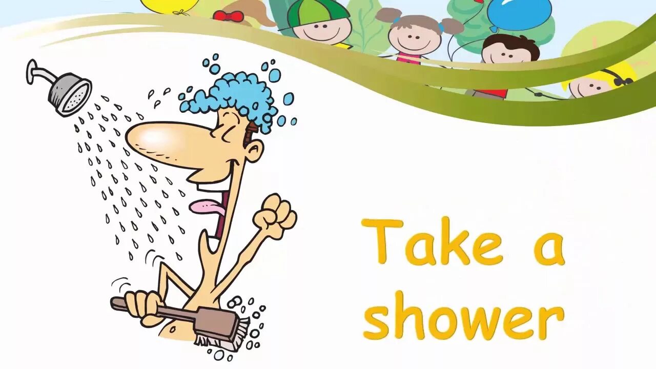 Have s shower