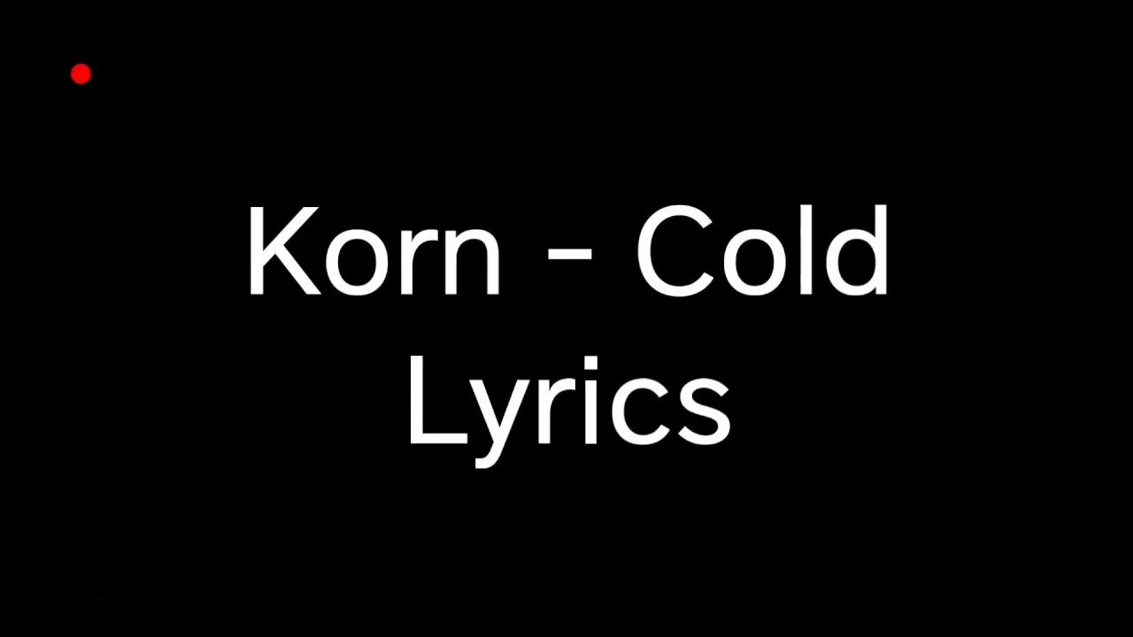 Korn Cold. Korn Cold обложка. Cold. Korn альбом. Cold текст.