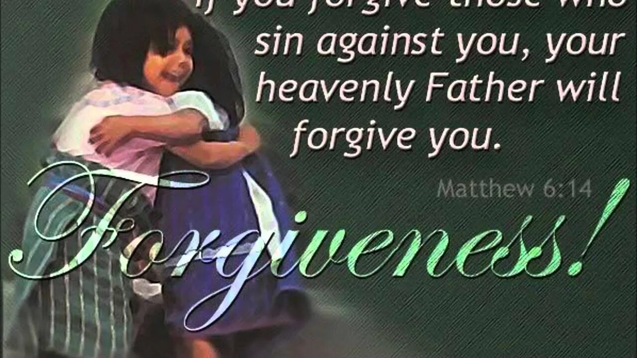 Bless me father. Bible Matthew 6:22. Forgiveness.