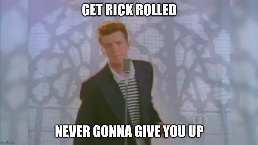 Never gonna give u up. Rick Astley meme. You been RICKROLLED. RICKROLL ссылка. Рик Эстли Мем ссылка распичатотать.