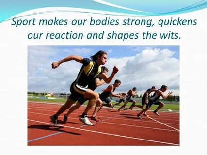 Sport makes me