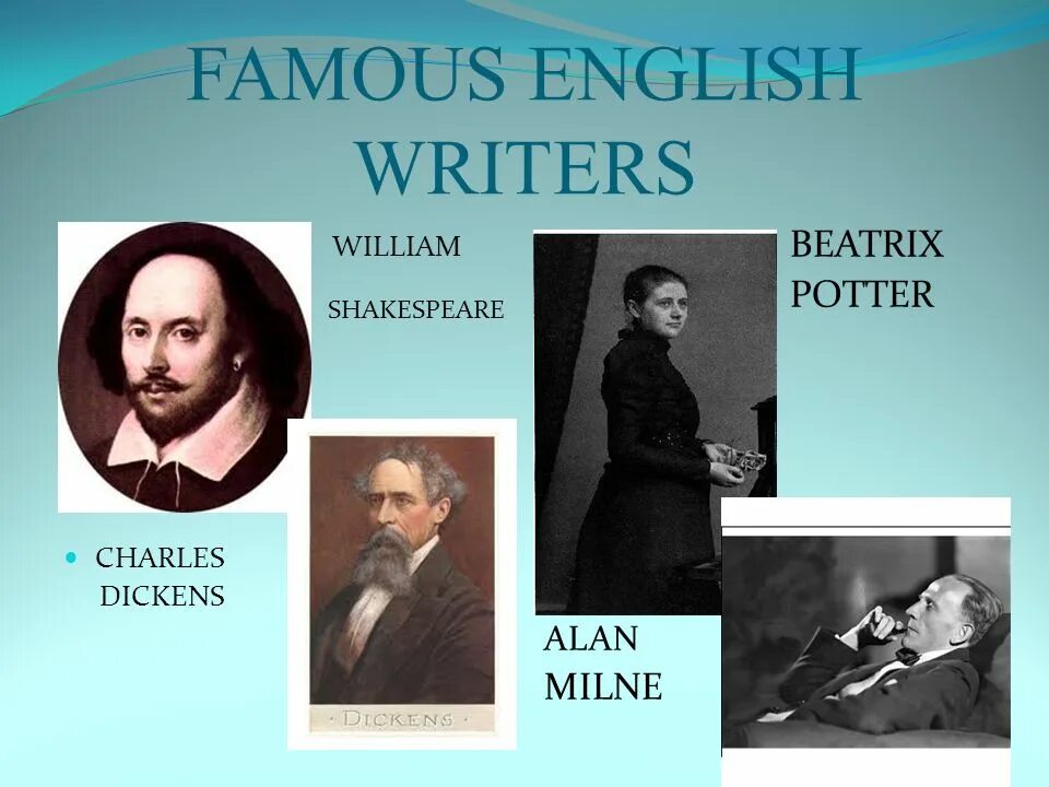 The most famous writer. Famous English writers презентация. Плакат на тему английские Писатели. Писатели Великобритании на английском. Знаменитые английские Писатели.