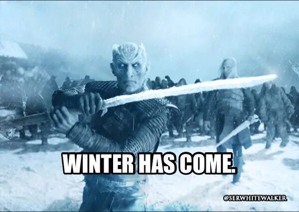 Winter has come. Winter has come meme. Winter has come PNG. Winter has data2. Help has arrived