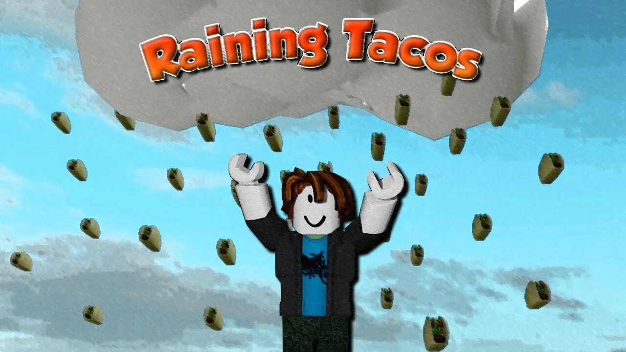 Такос код роблокс. Taco Roblox. Такос РОБЛОКС. Its raining Tacos РОБЛОКС. Дождь из тако РОБЛОКС.