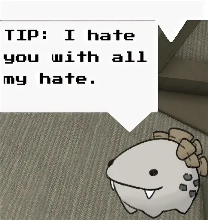 All my hate. All my hate