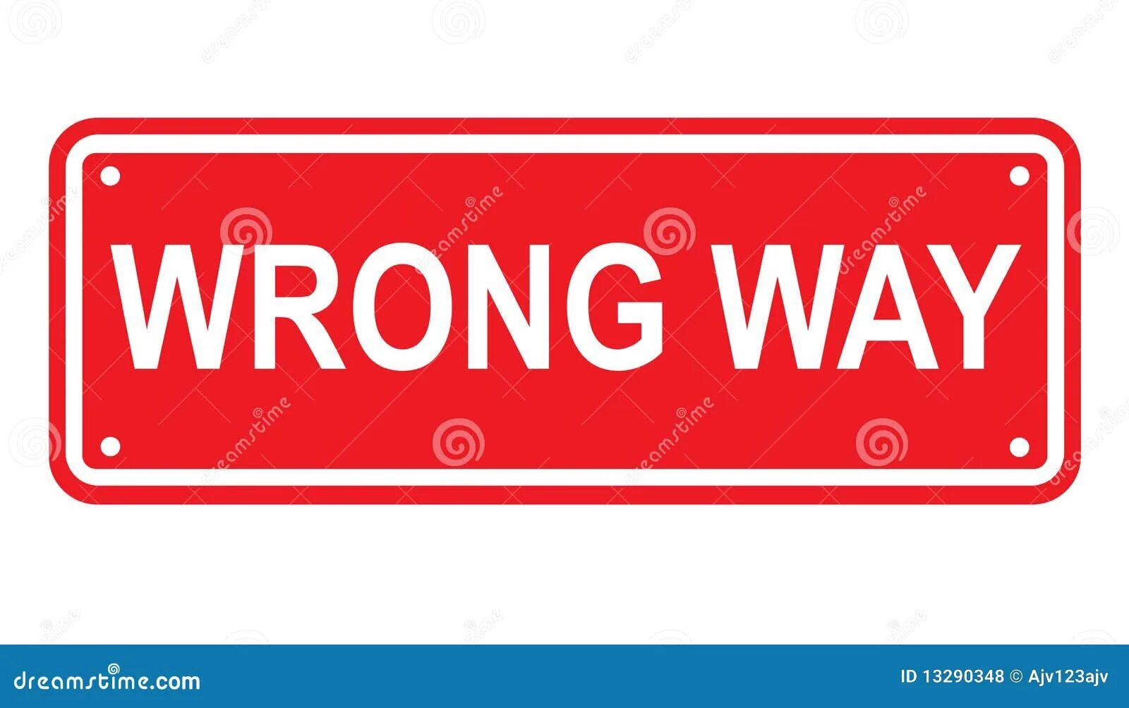 Wrong что значит. Wrong way рисунок. wrong way sign. no way symbol.