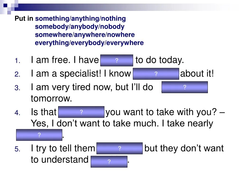 Составить предложение с something. Задания на somebody anybody. something anything nothing everything правило. something somebody anything anybody упражнения. anywhere somewhere nowhere правила.