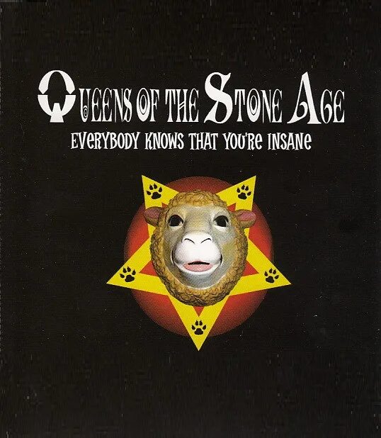 Queens of the Stone age Everybody knows that you're Insane. Queens of the Stone age Lullabies to paralyze. In my head Queens of the Stone age. You are Insane.