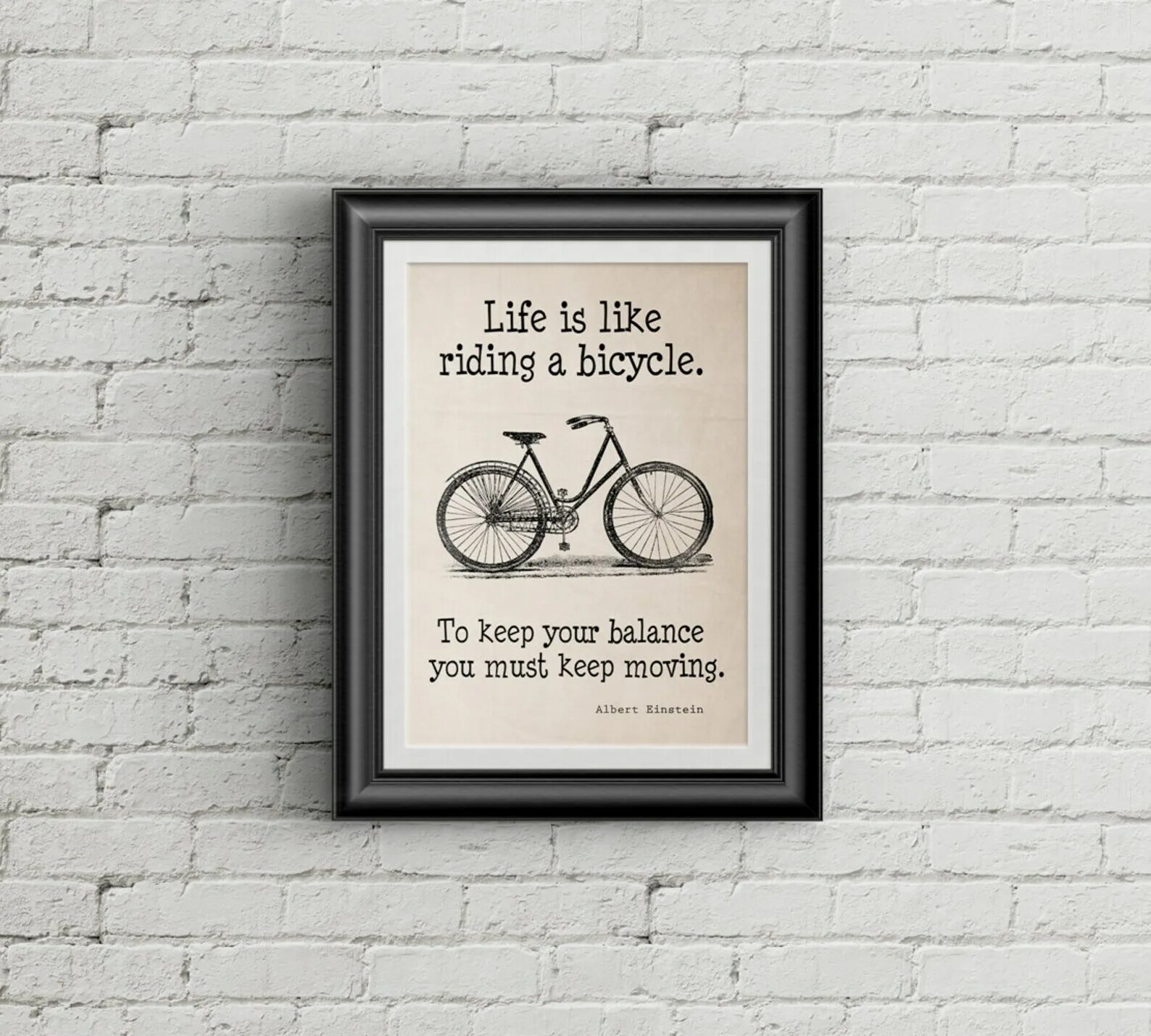 Like ride. Life is like a Bicycle. Life is like riding a Bicycle. To keep your Balance, you must keep moving.”― Albert Einstein. Life is like riding. Life is like riding a Bicycle.