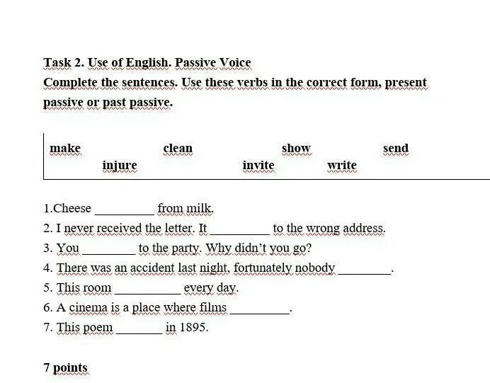 Complete the sentences use these verbs. Complete the sentences using the verbs in the Passive Voice. Complete the sentences use the Passive present or past of these verbs. Complete the sentences. Use the Passive present or past of these verbs: clean. Write sentences in the present passive