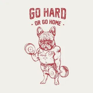 Go hard