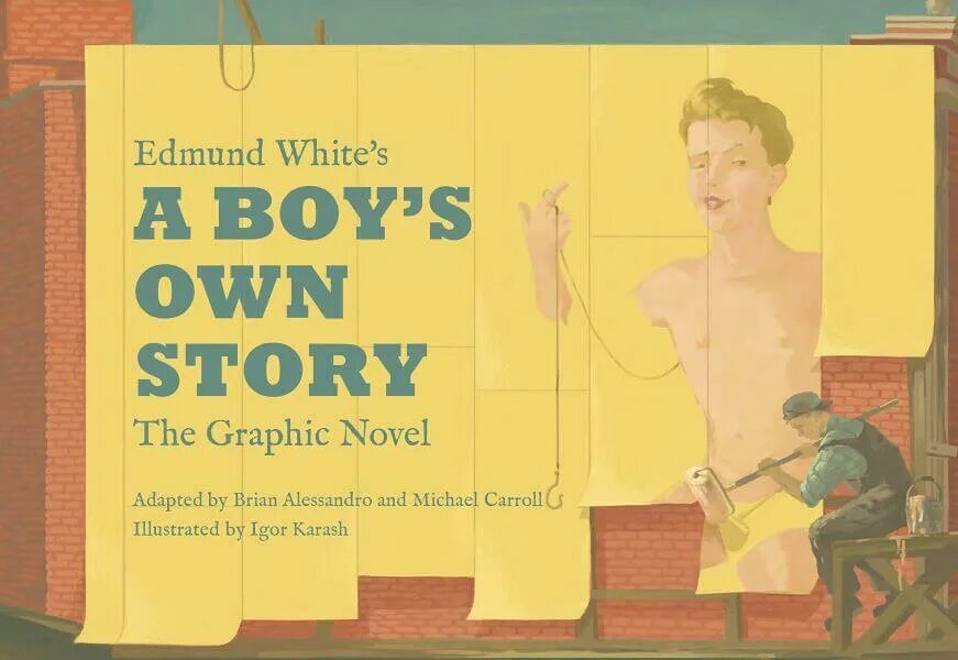 Boys to men книга. Admund White - boy's own story. Own boy