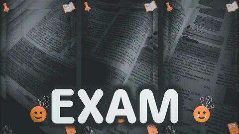 Exams is coming