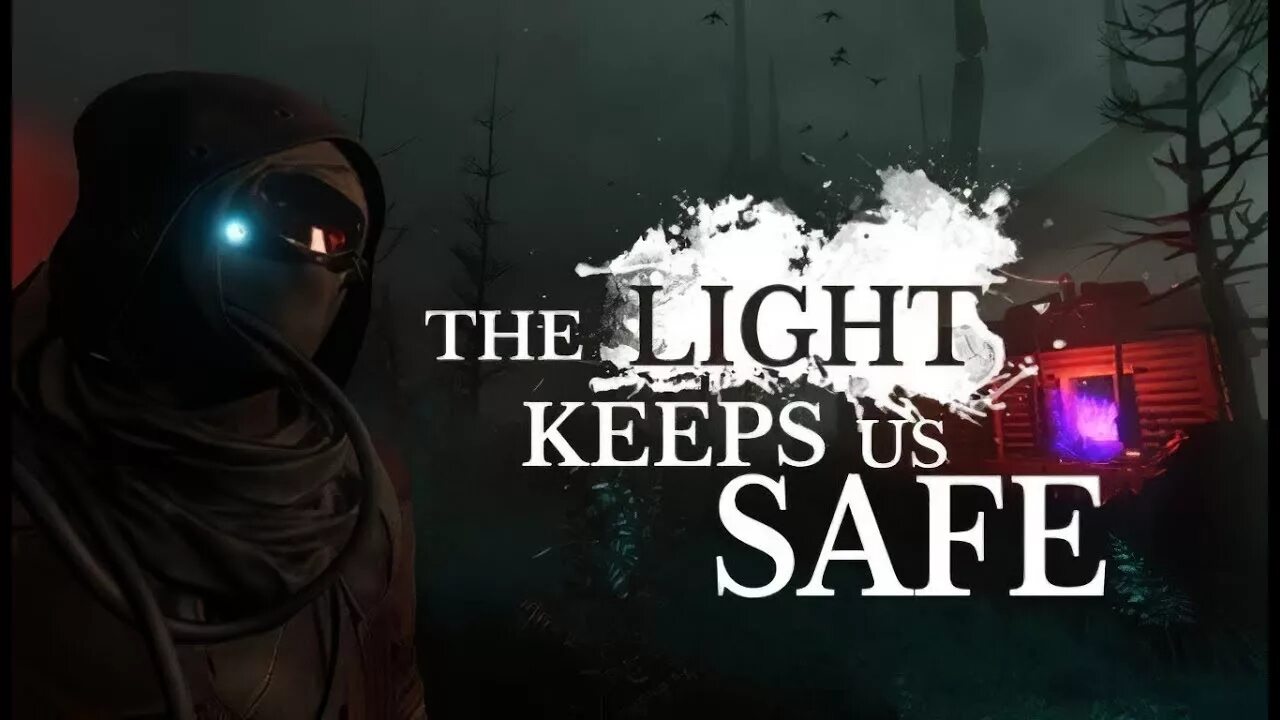 The Light keeps us safe. The.Light.keeps.us.safe геймплей. A keeps us safe. Keeps us safe