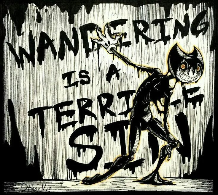 We had a terrible. Бенди terrible sin. бенди wandering is a terrible sin. блуждание грех bendy. блуждание страшный грех бенди.
