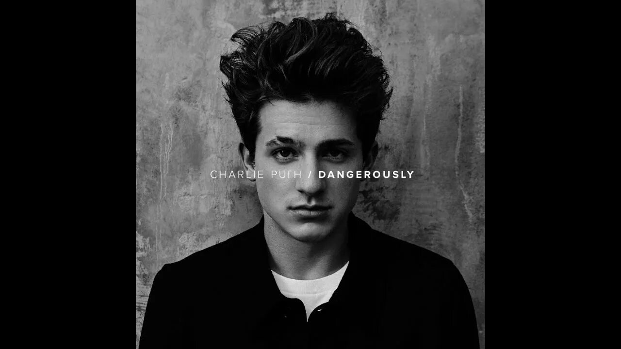 Песня dangerously charlie. Чарли пут в молодости. чарли пут в юности. dangerously charlie puth. чарли пут дэнджеросли текст.