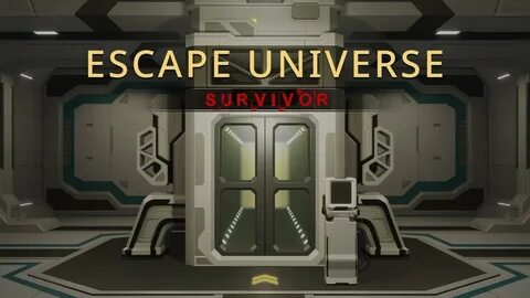 Escape universe