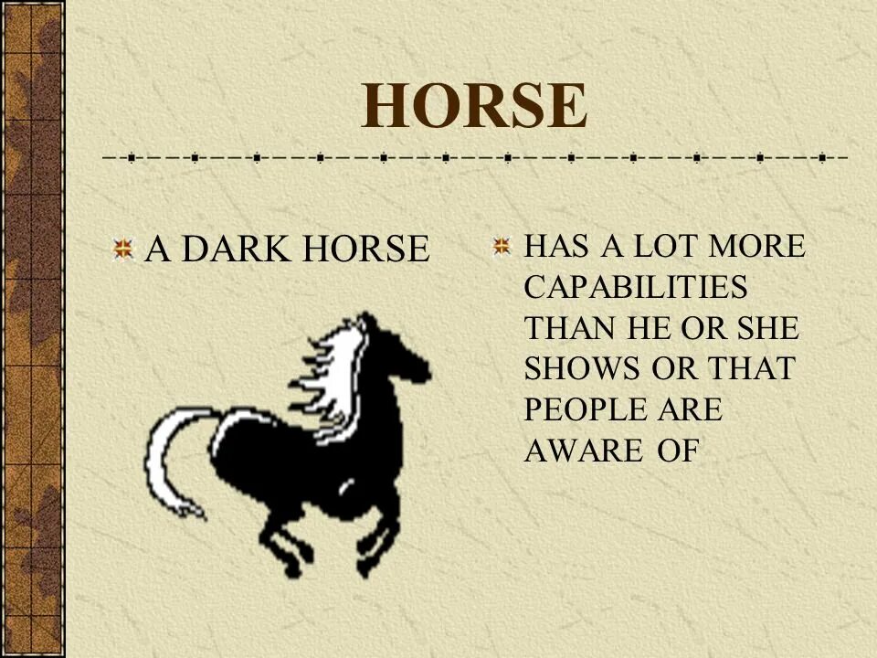 Значение лошадка. A Dark Horse идиома. Темная лошадка фразеологизм. Темная лошадь фразеологизм. Фразеологизмы про лошадь.