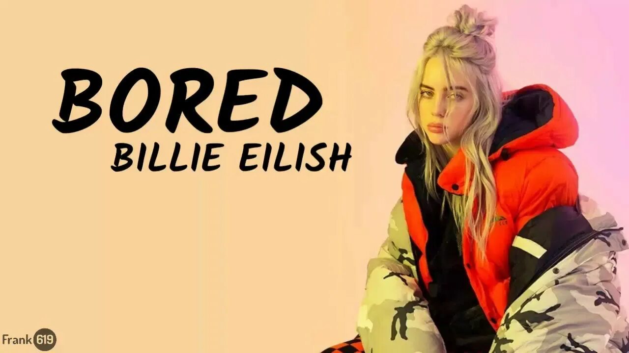 Bored bad. Bored Билли Айлиш. Billie Eilish боред. Билли Айлиш bored текст. Bored Billie Eilish обложка.