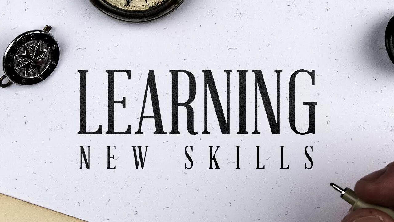 Learning New skills. New skill. Learn New. How to learn a New skill. Getting new skills