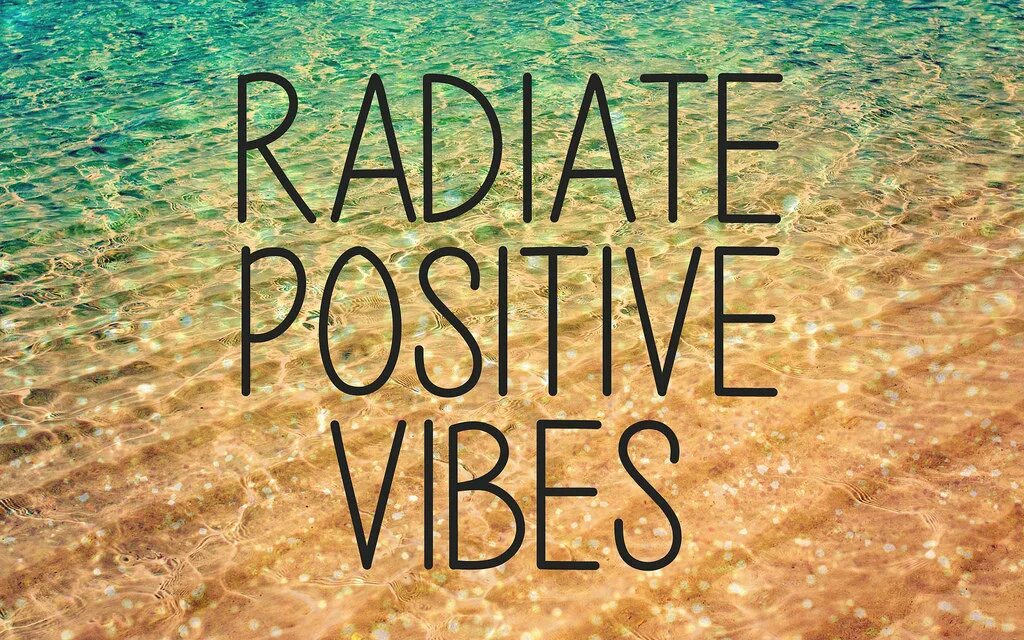 Only positive. Positive Vibes. Positive Vibes only. Позитивный Вайб. Radiate positive.