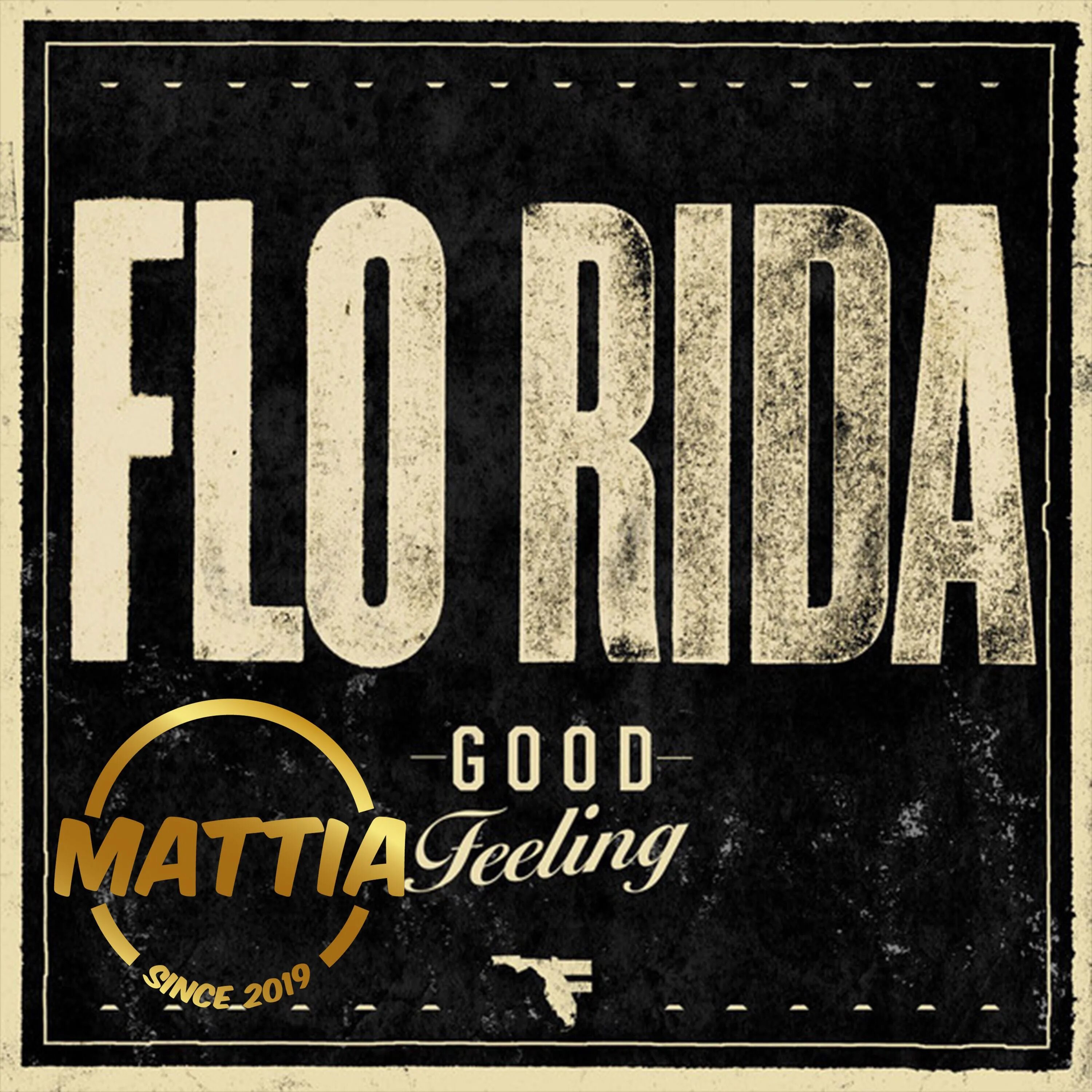 Sometimes good feeling. Flo Rida good feeling. Feeling good обложка. Flo Rida обложка. Good feeling флоу Райда.