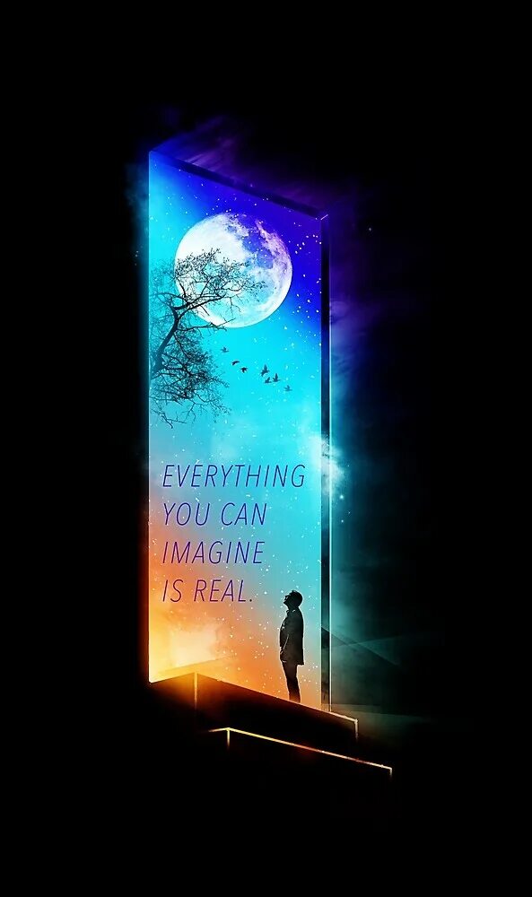 Everything you can imagine is real. You can everything. Everything you can imagine. Everything you can imagine is real Picasso. Everything imagine