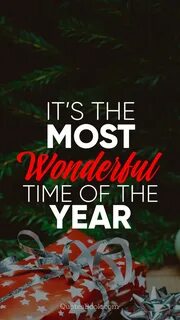 It’s the most wonderful time of the year - QuotesBook.