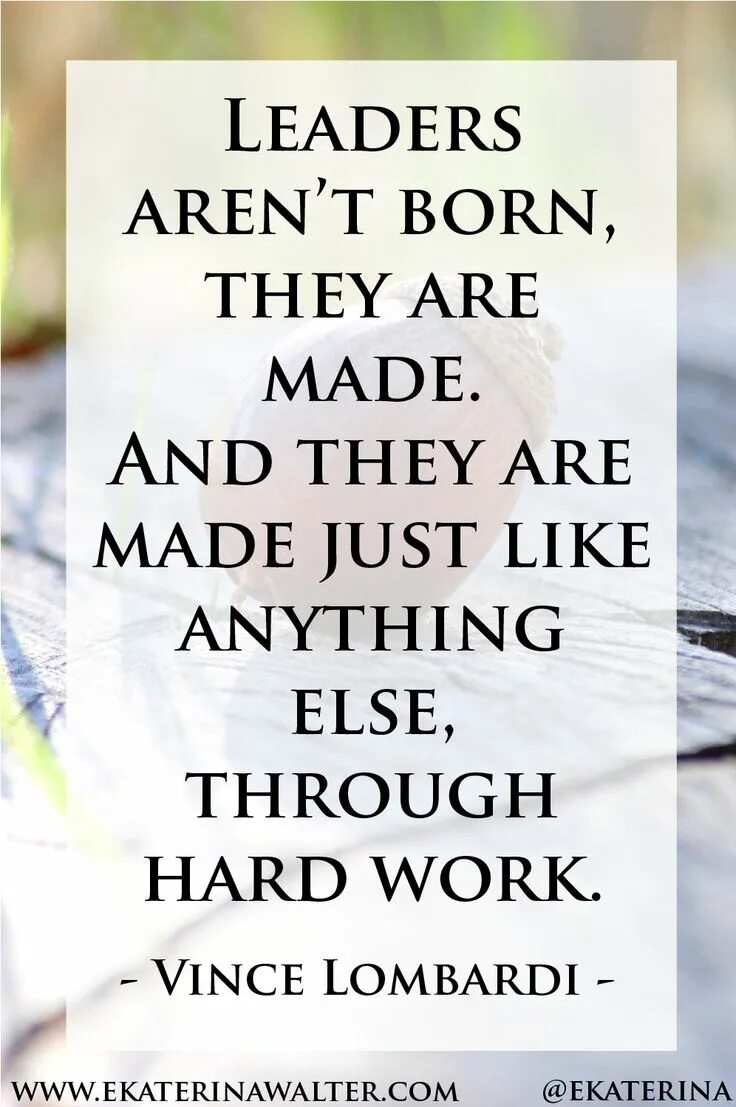 They are born to live. Leaders quotes. leadership quotes. leaders are made not born. leaders are born.